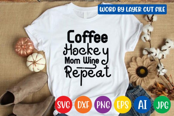 Coffee Hockey Mom Wine Repeat: Graphics for Crafts