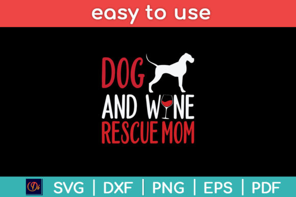 Dog and Wine Rescue Mom SVG for Crafts & Graphics
