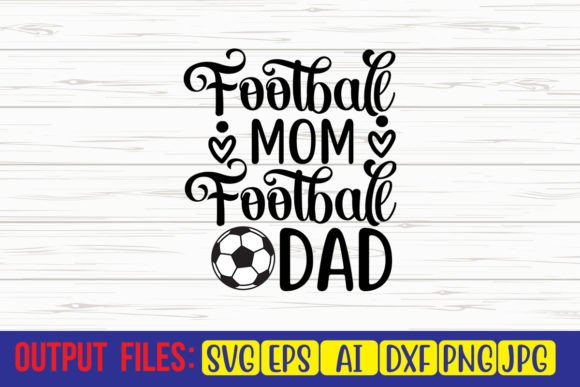 Football Mom Dad SVG: Crafts and Graphics Review