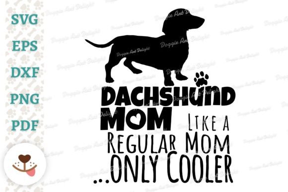 Funny Dachshund Mom Only Cooler: A Designer's Review