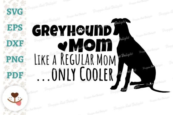 Funny Greyhound Mom Only Cooler SVG Review