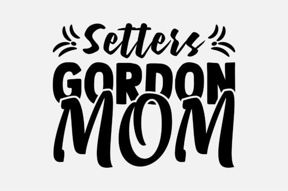 Gordon Setter Mom SVG: Crafts & Graphics Review