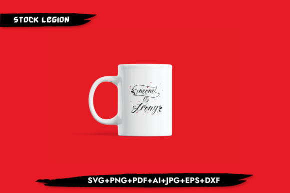 Mom Is Strong Svg Graphics
