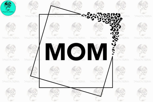 Mom Leopard Frame Svg: Bold Graphics for Crafts