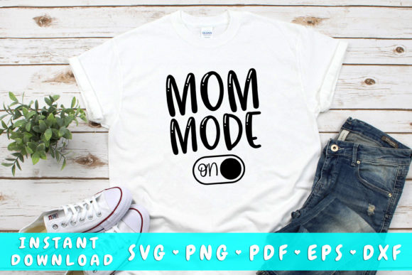 Mom Mode on SVG: Essential Graphics for Crafts