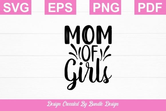 Mom of Girls SVG T-shirt Design