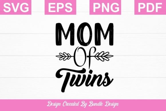 Mom of Twins SVG: Graphics for Crafts Branding
