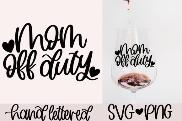 Mom Off Duty SVG: Graphics and Crafts
