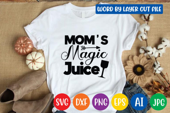 Mom's Magic Juice Svg Design: Graphics and Crafts