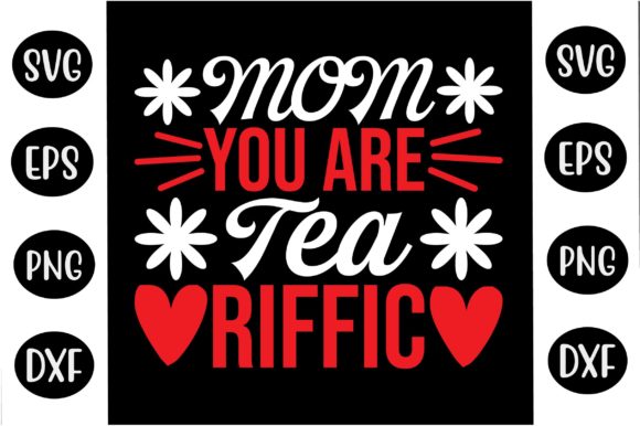 Mother's Day SVG: Tea-riffic Graphics for Crafts