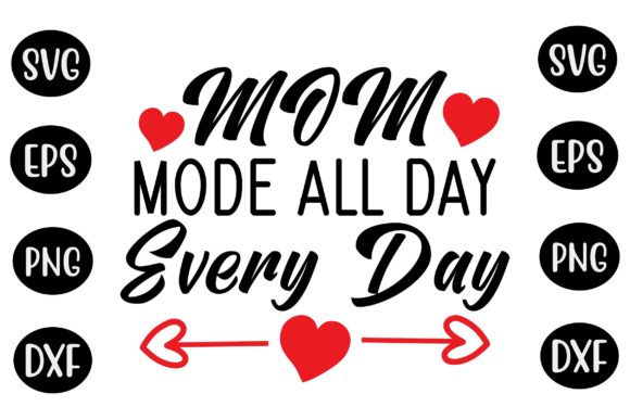 Mother’s Day SVG Design Mom Mode All Day