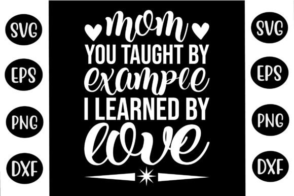 Mother’s Day SVG Design Mom You Taught B