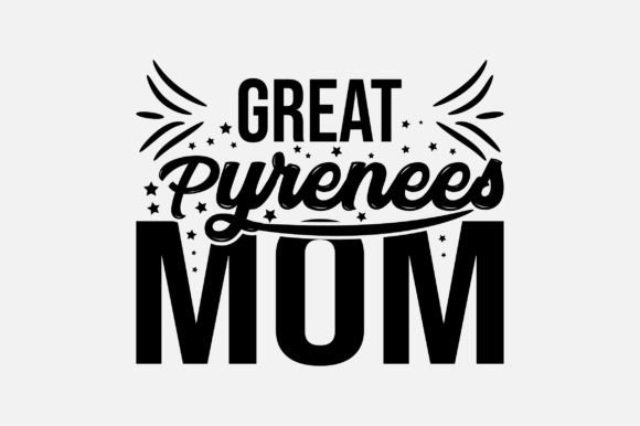 Review: Great Pyrenees Mom Dog Lover SVG Design