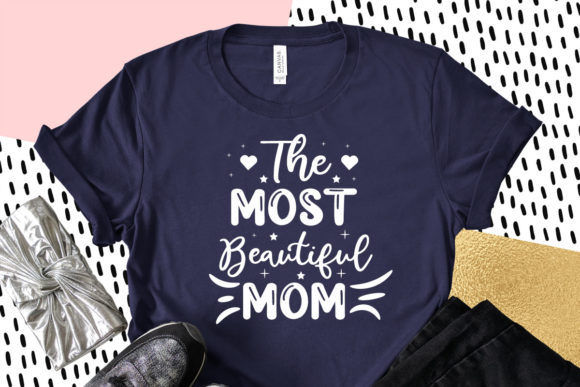The Most Beautiful Mom SVG: Essential Graphics for Crafts