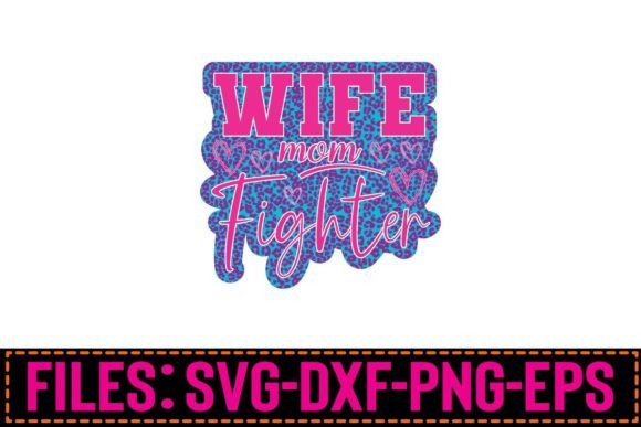 Wife Mom Fighter Sublimation SVG for Crafts and Graphics